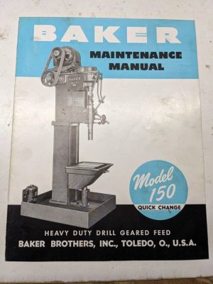 Baker Maintenance Manual Drill Geared Model 150 Quick Change Part List Book 1943