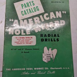 American Tool Hole Wizard 13 15 17” Radial Drill Part List Catalog Manual 1953