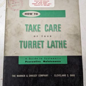 Warner Swasey Lathe Machine How To Take Care Of Your Maintenance Manual 1953