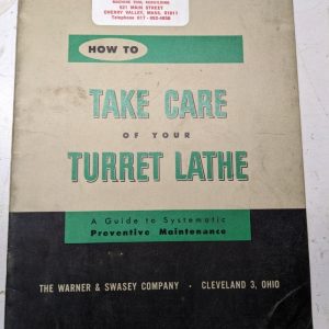 Warner Swasey How To Take Care Of Your Turret Lathe Maintenance Manual 1953 Shop