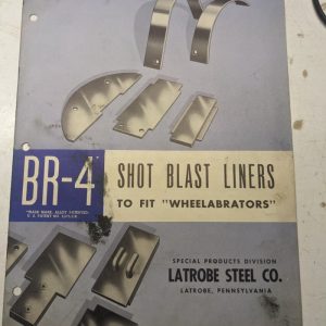 Latrobe Steel Shot Blast Liners To Fit Wheelabrators Br-4 Sales Brochure Catalog
