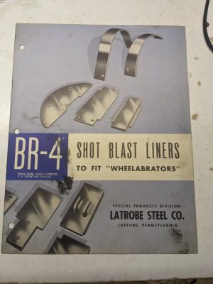 Latrobe Steel Shot Blast Liners To Fit Wheelabrators Br-4 Sales Brochure Catalog