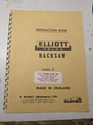 Elliot Velox Hacksaw Model 6” Machine Instruction Operator Manual Book