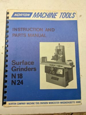 Norton Machine Instruction Operator Manual Part List Surface Grinders N18 N24
