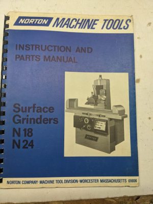 Norton Machine Instruction Operator Manual Parts List Surface Grinders N18 N24