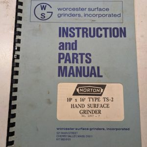 Norton Instruction Operator Part Manual Hand Surface Grinder 10X16” Type Ts-2