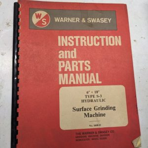 Warner Swasey Instruction Part List Manual Hydraulic Surface Grinding S-3 6X18”