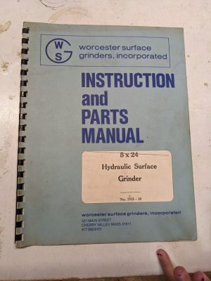 Worcester Instruction Part List Manual Hydraulic Surface Grinding 8X24” 1915-10