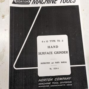 Norton Machine Instruction Part List Manual Hand Surface Grind 6X12” 1524-6 Ts-2