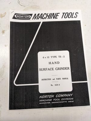 Norton Machine Instruction Part List Manual Hand Surface Grind 6X12” 1524-6 Ts-2