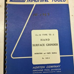 Norton Machine Instruction Part List Manual Hand Surface Grind 6X12” 1524-6 Ts-2