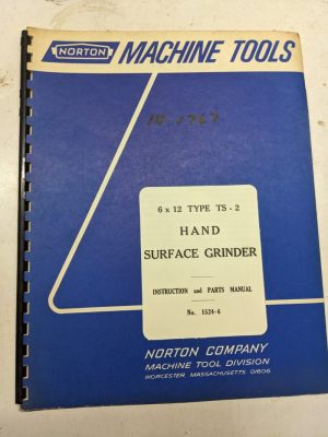 Norton Machine Instruction Part List Manual Hand Surface Grind 6X12” 1524-6 Ts-2