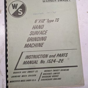 Warner Swasey Instruction Part List Manual Hand Surface Grind 6X12” 1524-2E Ts