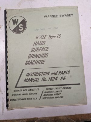 Warner Swasey Instruction Part List Manual Hand Surface Grind 6X12” 1524-2E Ts