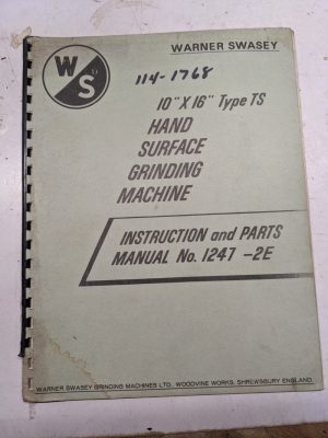 Warner Swasey Instruction Part List Manual Hand Surface Grind 10X16” 1247-2E Ts