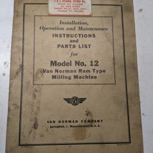 Van Norman Milling Machine Operator Service Manual Part List Model #12 Shop 1947