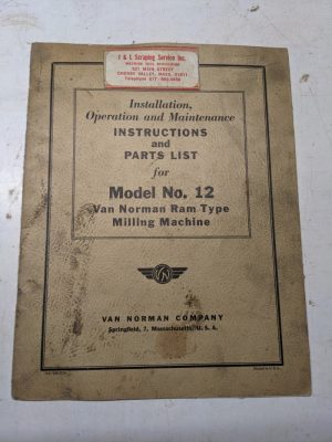 Van Norman Milling Machine Operator Service Manual Part List Model #12 Shop 1947