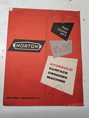 Norton Hydraulic Surface Grinders Service Parts Catalog Manual 6X18” 687-A 1967