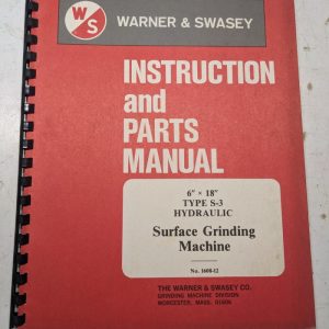Warner Swasey Instruction Service Part List Manual Surface Grinder 6X18” 1608-12