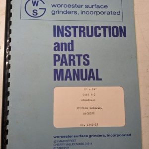 Worcester Surface Grinder Instruction Service Parts Manual List 8X24” S-3
