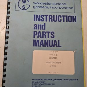 Worcester Surface Grinder Instruction Service Part Manual List 8X24” S-3 1352-12
