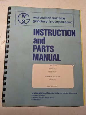 Worcester Surface Grinder Instruction Service Part Manual List 8X24” S-3 1352-12