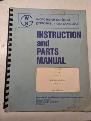 Worcester Surface Grinder Instruction Service Parts Manual List 8X24” S-3 Type