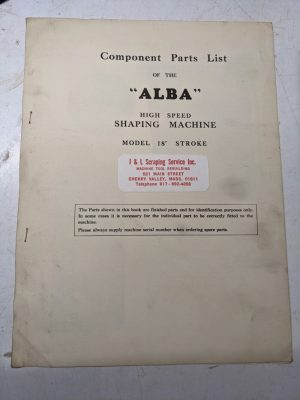 Alba Shaping Machine 18” Stroke Component Service Parts List Manual Shop Book