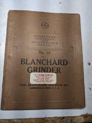 Blanchard Grinder Operator Service Maintenance Manual Shop Handbook #18 1950