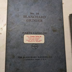 Blanchard Grinder Service Parts List Book Manual Catalog Shop #16 1949 100 A-1
