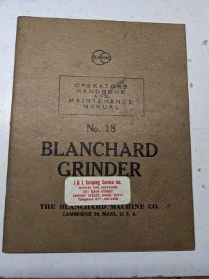 Blanchard Grinder Operator Service Maintenance Manual Shop Handbook #18 1953