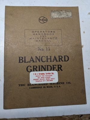 Blanchard Grinder Operator Service Maintenance Manual Shop Handbook #11 1952