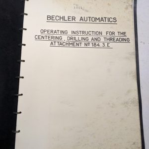 Bechler Automatic Operator Service Manual Drill Thread Attachment A & B #184.3.E