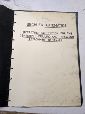 Bechler Automatic Operator Service Manual Drill Thread Attachment A & B #184.3.E