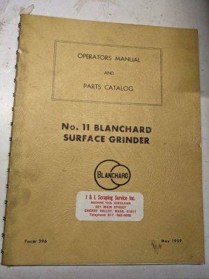 Blanchard Surface Grinder Operator Service Manual Parts List Catalog #11 1959