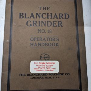 Blanchard Surface Grinder Operator Service Manual Shop Book #18 Maintenance