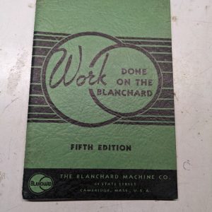 Blanchard Machine Work Done On 5Th Edition Applications Sales Literature 1955