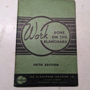 Blanchard Machine Work Done 5Th Edition Applications Sales Literature 1955