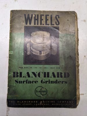 Blanchard Surface Grinders Wheels Specifications Information Shop Book