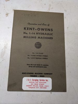 Kent Owens Operator Maintenance Service Manual #1-14 Hydraulic Milling Machine