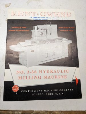 Kent Owens #3-36 Hydraulic Milling Machine Sales Brochure Specification Feature