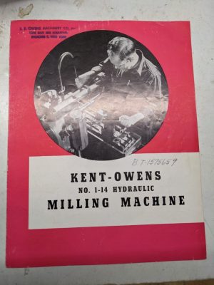 Kent Owens #1-14 Hydraulic Milling Machine Sales Brochure Specification Feature