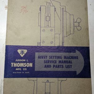 Judson Thomson Mfg Rivet Setting Machine Parts List Book Manual 161 Style 1966