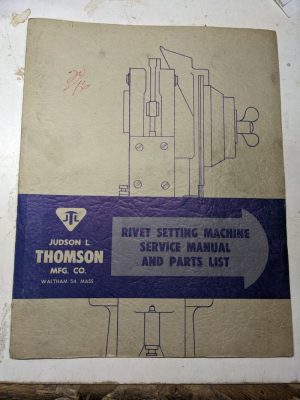 Judson Thomson Mfg Rivet Setting Machine Parts List Book Manual 161 Style 1966