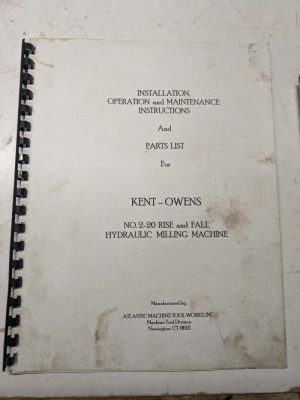 Kent Owens Milling Machine Install Operator Service Manual Parts List #2-20 Fall