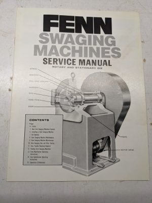 Fenn Swaging Machines Service Operator Manual Shop Book Rotary Stationary Die