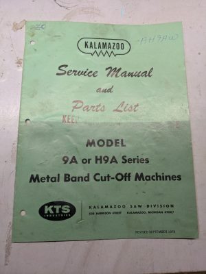 Kalamazoo Band Saw Service Manual Parts List 9A H9A Model Series Machine 1978