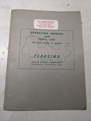 Atlas Clausing Instruction Operator Service Manual Parts List Lathes #4800 12”