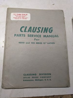 Atlas Clausing Instruction Operator Service Manual Part List Lathe #4800 100 12”