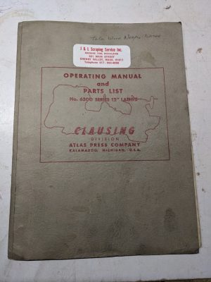 Clausing Instruction Operator Service Manual Parts List Lathes #6300 12” 1953
